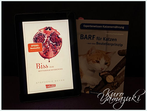 Buchcover der gelesenen Bücher:
links: Bis(s) zum Ende der Nacht
rechts: BARF für Katzen - nach dem Beutetierprinzip